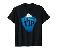 Just The Tip I Promise Tip of The Iceberg Maglietta