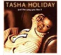 Just the Way You Like It by Tasha Holiday