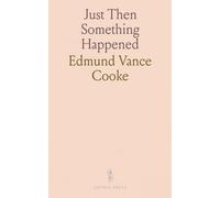 Just Then Something Happened