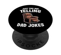 Just This And Telling Dad Jokes Poltrona Uomo Humor Nonno PopSockets PopGrip Adesivo