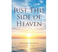Just This Side of Heaven