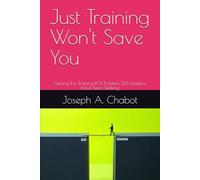 Just Training Won't Save You: Solving the Training ROI Problem L&D Leaders Have Been Seeking