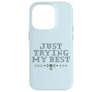 Just Trying My Best Cross Stitch Graphic Funny Design Custodia per iPhone 14 Pro