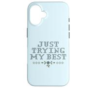 Just Trying My Best Cross Stitch Graphic Funny Design Custodia per iPhone 16