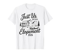 Just Us No Fuss Elopement 2026 Micro Wedding Bride Maglietta