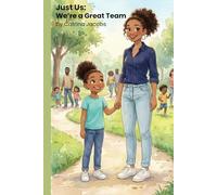 Just Us: We're a great team!