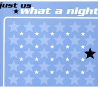 Just Us - What a Night