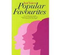 Just Voices: Popular Favourites. For Coro SSA, Coro SAT, Accompagnamento di Pianoforte