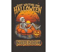 Just Waiting for Halloween Notebook: 120 Pages - College Ruled & Graph Paper Journal