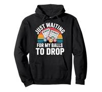 Just Waiting for My Balls To Drop Bingo Hobby Game - Felpa con Cappuccio