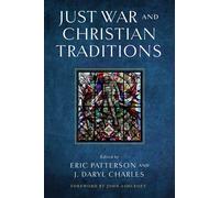 Just War And Christian Traditions-Patterson- University Of Notre Dame Press-2022