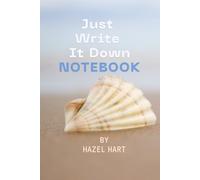 Just Write It Down Notebook