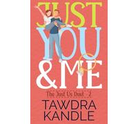 Just You and Me: The Just Us Duet Book 2