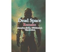 Justbip Dead Space Remake Complete Guide - Walkthrough - Tips & More (Tascabile)