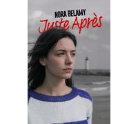 Juste après: Un roman qui vous fera pleurer, espérer, et peut-être guérir.