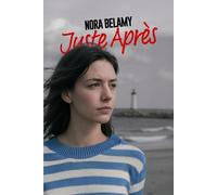 Juste après: Un roman qui vous fera pleurer, espérer, et peut-être guérir.