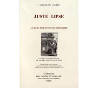 Juste Lipse Et La Restauration Du Stoicisme Suivi De Textes De Juste Lipse: Etude et traduction des traités stoïciens "De la constance", "Manuel de ... "Physique des stoïciens" (extraits)
