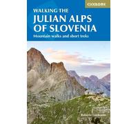 Justi Carey Roy Clark Roberto Lomba Walking the Julian Alps of Slove (Tascabile)