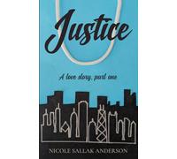 Justice: A love story, part one