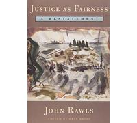 Justice as Fairness: A Restatement by John Rawls