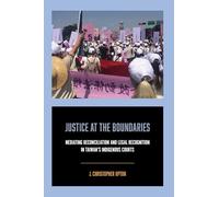 Justice at the Boundaries: Mediating Reconciliation and Legal Recognition in Taiwan's Indigenous Courts