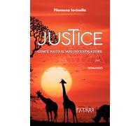 Justice. Com'è nato il mio investigatore