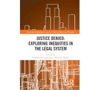 Justice Denied: Exploring Inequities in the Legal System
