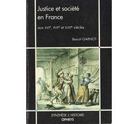 Justice et societe en France aux xvie, xviie et XVIII siecles