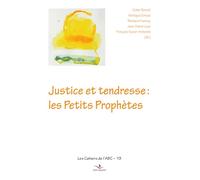 Justice et tendresse: les Petits Prophètes