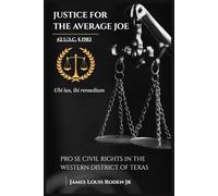 Justice for the Average Joe: Pro Se Civil Rights in the Western District of Texas