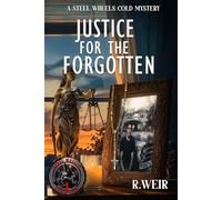 Justice For The Forgotten: A Steel Wheels Cold Mystery: 1