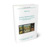 Justice, freedom, rights. An introduction to the history of human rights