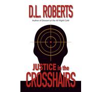Justice in the Crosshairs