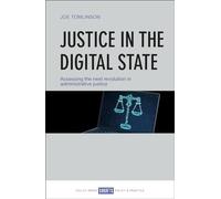 Justice in the Digital State: Assessing the Next Revolution in Administrative Justice