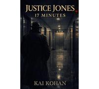 Justice Jones: 17 Minutes