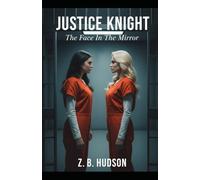 Justice Knight: The Face in the Mirror