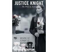 Justice Knight: The Price of Justice