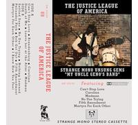 JUSTICE LEAGUE OF AMERICA, THE - STRANGE MONO UNSUNG GEMS 'MY UNCLE GENO'S BAND'