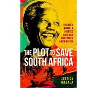 Justice Malala The Plot to Save South Africa (Copertina rigida)