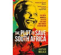 Justice Malala The Plot to Save South Africa (Tascabile)