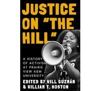 Justice on "the Hill": A History of Activism at Prairie View a&M University