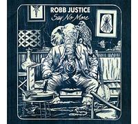 Justice, Robb - Say No More