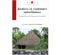 Justice(s) et coutumes autochtones: Regard(s) sur les outre-mer et au-delà