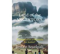 Justice Seutloali Land of the ANCESTORS (Tascabile)