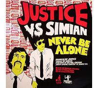 Justice Vs Simian - Never Be Alone