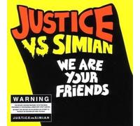 Justice Vs Simian - We Are Your Friends