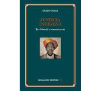 Justicia indígena. Tra liberali e comunitaristi
