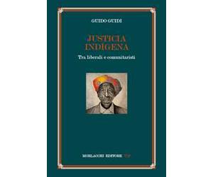 Justicia indígena. Tra liberali e comunitaristi