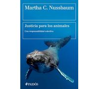 Justicia para los animales: Nuestra responsabilidad colectiva / Justice for Animals: Our Collective Responsibility