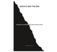 #JUSTICIAPARAMAUROYMARLENY: DEATH IS NOT THE END
